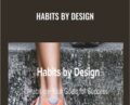 Habits by Design – James Garrett
