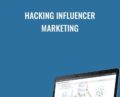 Hacking Influencer Marketing – Hayden Bowles