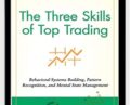 The Three Skills of Top Trading – Hank Pruden
