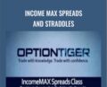 Income MAX Spreads and Straddles – Hari Swaminathan