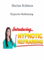 Harlan Kilstein – Hypnotic Reframing