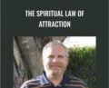 The Spiritual Law of Attraction – Harlan Kilstein