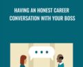 Having an Honest Career Conversation with Your Boss – Lida Citroen