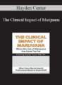 Hayden Center – The Clinical Impact of Marijuana: When the Use of Marijuana Has Gone Too Far