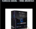 Fearless Social-Tribe Architect – Ben Adkins