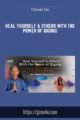 Heal Yourself & Others With the Power of Qigong  –  Chunyi Lin