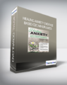 Healing Anxiety Evidence-Based CBT, Mindfulness and Hypnosis Techniques that Really Work!