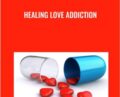 Healing Love Addiction – Lesley Tavernier