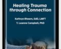 Healing Trauma through Connection – Kathryn Rheem and Leanne Campbell