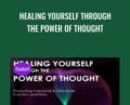 Healing Yourself Through the Power of Thought – Kasey and Brad Wallis