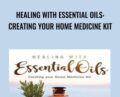 Healing with Essential Oils: Creating your Home Medicine Kit – James Colquhou