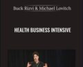 Health Business Intensive – Buck Rizvi and Michael Lovitch