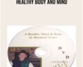 Healthy Body And Mind – Raymon Grace