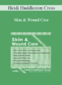 Heidi Huddleston Cross – Skin & Wound Care