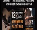Guitar -12 Strumming Patterns You Must Know For Guitar – Henry Olsen
