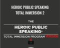 Heroic Public Speaking Total Immersion 2 – Michael Port