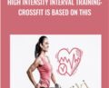 High Intensity Interval Training: Crossfit is based on this – Alex Genadinik