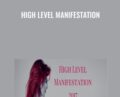 High Level Manifestation – Katrina Ruth