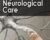 High Risk Neurological Care: Current Trends, Treatments and Issues – Cyndi Zarbano and Joyce Campbell