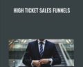 High Ticket Sales Funnels – Troy Dean