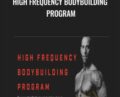 High frequency bodybuilding program – Christian Thibaudeau