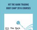 Hit The Mark Trading -Boot Camp 2016 Courses – Gregoire Dupont