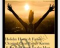 Holiday Home and Family Clearing: Clear Family Karma and Set the Energy for the Most Positive, Loving Holiday Ever – Michael Davis Golzmane