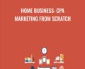 Home Business: CPA Marketing From Scratch – Sandor Kiss and Vincent Lu