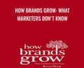 How Brands Grow: What Marketers Dont Know – Byron Sharp