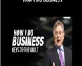 How I Do Business – Keith J. Cunningham