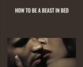How To Be A Beast In Bed – Jordan Gray