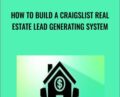 How To Build A Craigslist Real Estate Lead Generating System – Ben Clardy