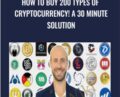 How To Buy 200 Types of Cryptocurrency! A 30 Minute Solution – Joe Parys