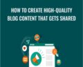 How To Create High-Quality Blog Content That Gets Shared – Sandor Kiss