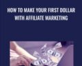 How To Make Your First Dollar With Affiliate Marketing – IMSource Academy