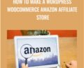 How To Make a WordPress WooCommerce Amazon Affiliate Store – John Shea