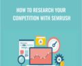 How To Research Your Competition With SEMrush – Sandor Kiss