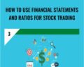 How To Use Financial Statements And Ratios For Stock Trading – Tze K