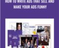 How To Write Ads That Sell And Make Your Ads Funny – Harmon Brothers