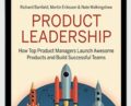 How Top Product Managers Launch Awesome Products and Build Successful Teams – Richard Banfield