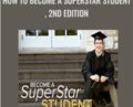 How to Become a SuperStar Student, 2nd Edition – Michael Geisen, M.A