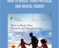 How to Boost Your Physical and Mental Energy – Kimberlee Bethany Bonura