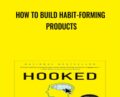 How to Build Habit-Forming Products – Nir Eyal