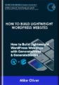 How to Build Lightweight WordPress Websites with GeneratePress & GenerateBlocks  –  Mike Oliver