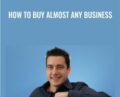 How to Buy Almost Any Business – Domenic Carosa
