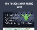 How to Choose Your Writing Niche – Awai