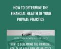 How to Determine the Financial Health of Your Private Practice – Susan Watson