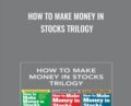 How to Make Money in Stocks Trilogy – William J. O’Neil
