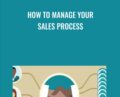 How to Manage Your Sales Process – Jeff Bloomfield