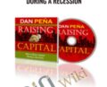 How to Raise Capital During a Recession – Daniel Pena